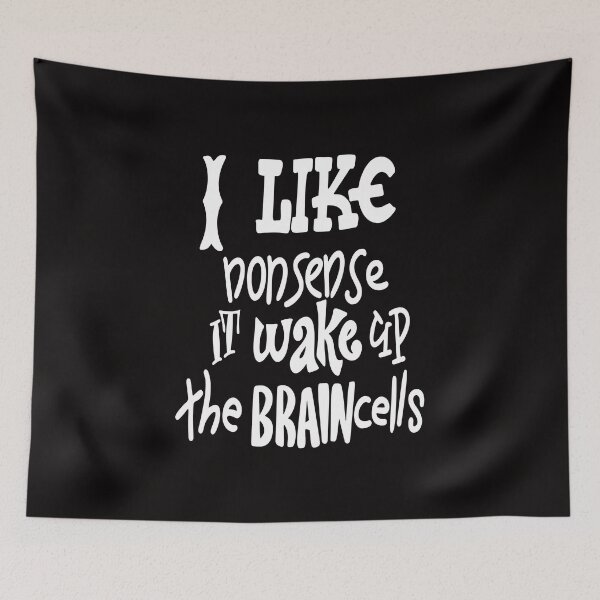 Item preview, I Like Nonsense It Wake Up Brain Cells Inspirational Quotes designed and sold by ProjectX23.