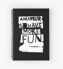AMATEURS Spiral Notebook