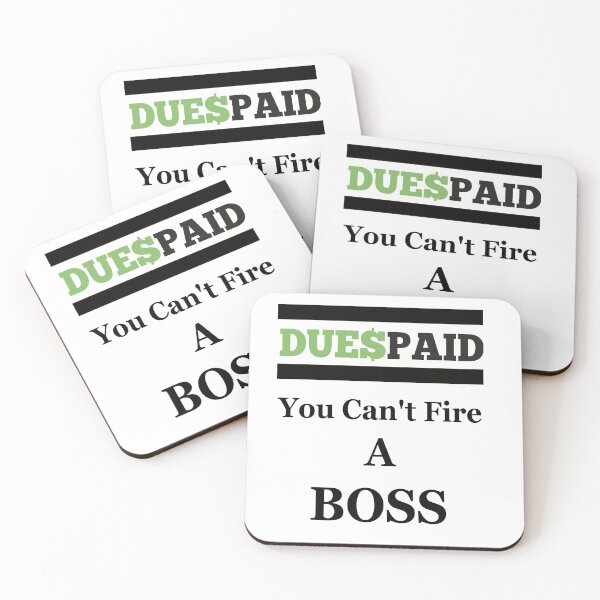 Item preview, Dues Paid | The Boss, Entrepreneur, workplace humor, designed and sold by Asiatravelguy.