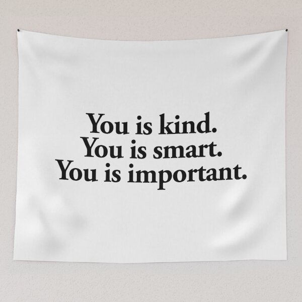 Item preview, you is kind you is smart you is important designed and sold by QuoteSpirations.