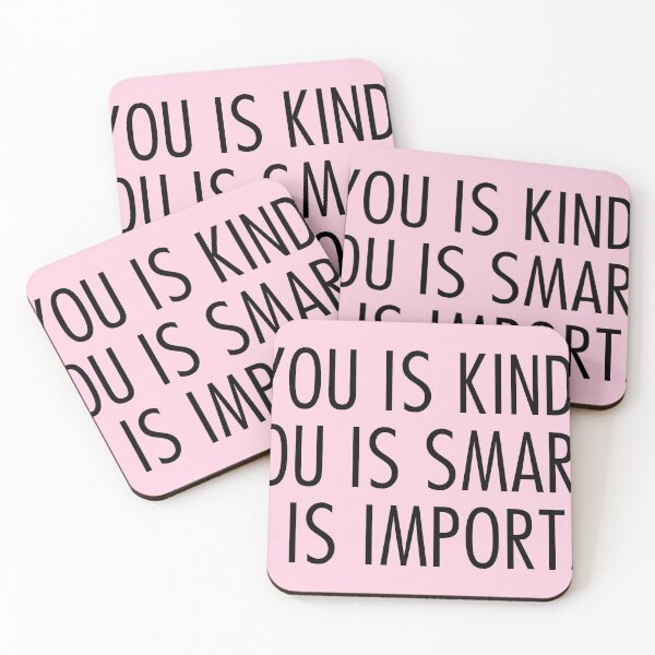 Item preview, you is kind you is smart you is important designed and sold by QuoteSpirations.