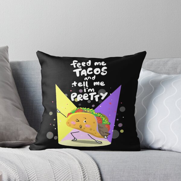 Item preview, Feed Me Tacos and Tell Me I'm Pretty designed and sold by groovezero.