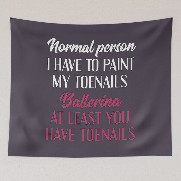 Item preview, Ballerina Humor Funny Toenail Joke Design designed and sold by 4Craig.