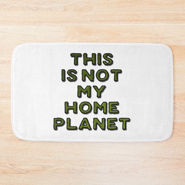Item preview, This Is Not My Home Planet designed and sold by MarkUK97.