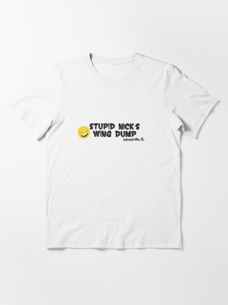 stupid nick's wing dump t shirt