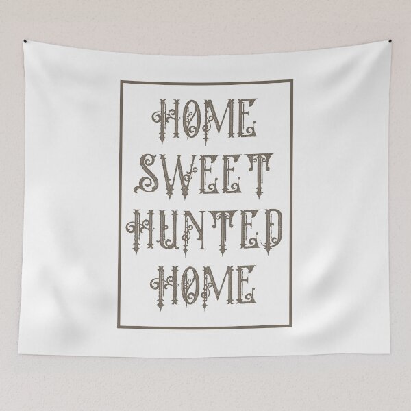 Item preview, Home sweer Hunted home designed and sold by SVDesignatVasil.