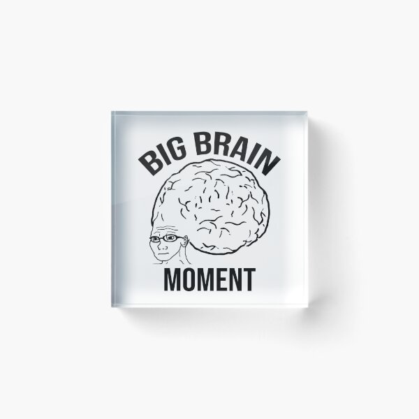 Item preview, Big Brain Moment designed and sold by artsylab.