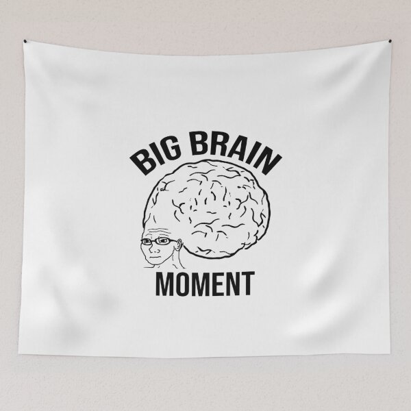Item preview, Big Brain Moment designed and sold by artsylab.