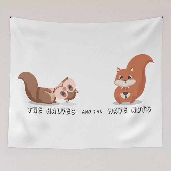 Item preview, The Halves and the Have Nuts - Cute & Twisted Squirrels designed and sold by I Don't Care Wear.