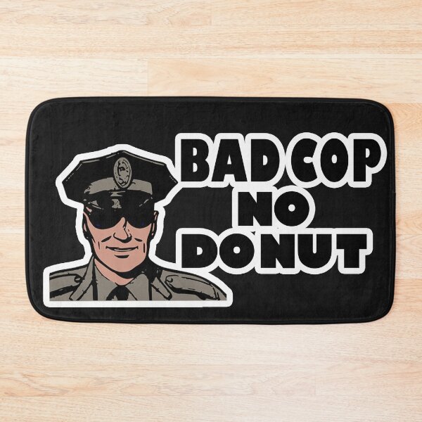 Item preview, Bad Cop No Donut designed and sold by ZombeeMunkee.