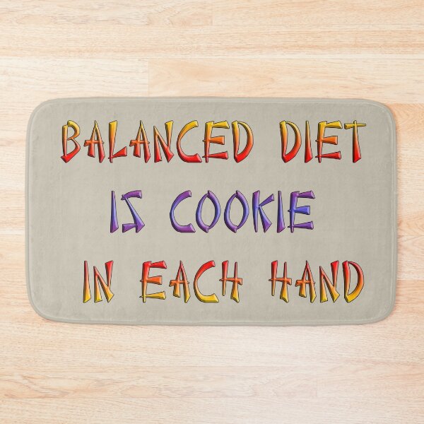 Item preview, Balanced diet is cookie in each hand. designed and sold by Squirrox.