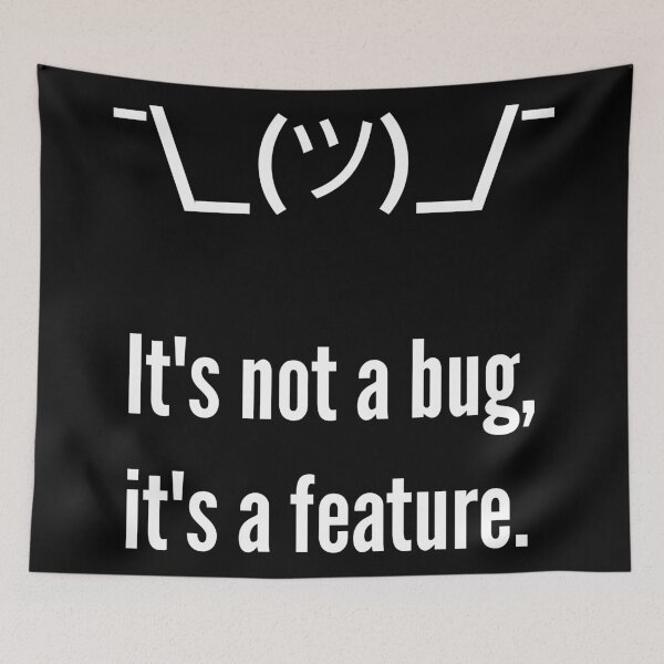 Item preview, Shrug It's not a bug, it's a feature. Programmer Excuse White Design designed and sold by ramiro.