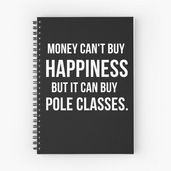 Item preview, Money Can't Buy Happiness But It Can Buy Pole Class - Pole Dancing Design designed and sold by Liniskop.