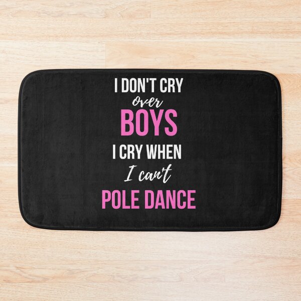 Item preview, I Don't Cry Over Boys I Cry When I Can't Pole Dance - Pole Dancing Design designed and sold by Liniskop.