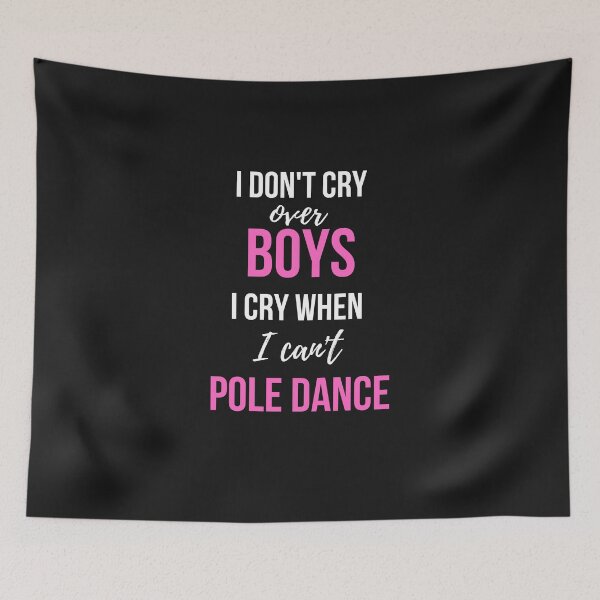 Item preview, I Don't Cry Over Boys I Cry When I Can't Pole Dance - Pole Dancing Design designed and sold by Liniskop.