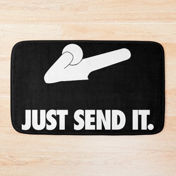 Item preview, Just Send It. designed and sold by Brookerino.