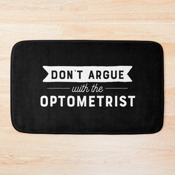 Item preview, Don't Argue With The Optometrist designed and sold by teesaurus.