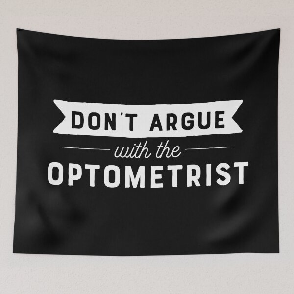 Item preview, Don't Argue With The Optometrist designed and sold by teesaurus.