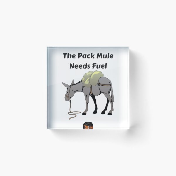 Item preview, Fuel the Pack Mule designed and sold by AmandaActually.
