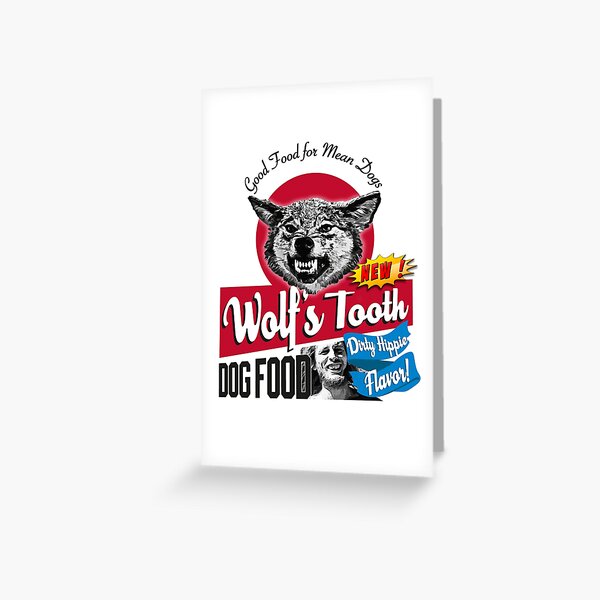 Wolf's Tooth Dog Food Dirty Hippie Flavor Greeting Card