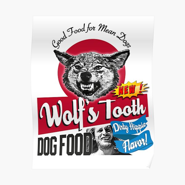 Wolf's Tooth Dog Food Dirty Hippie Flavor Poster