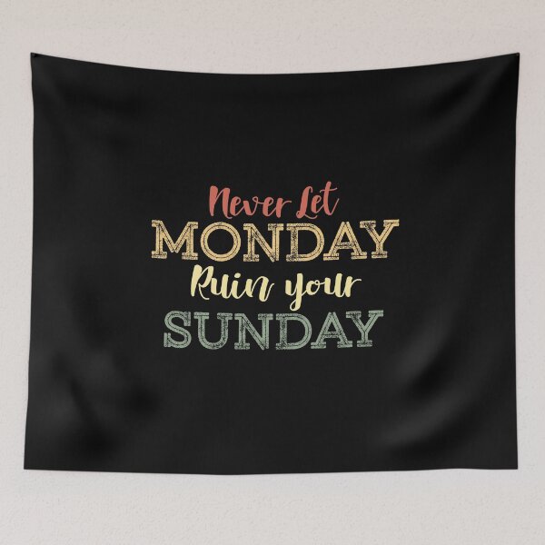Item preview, Never let Monday ruin your Sunday Vintage inspirational quote for Mondays haters  designed and sold by alenaz.
