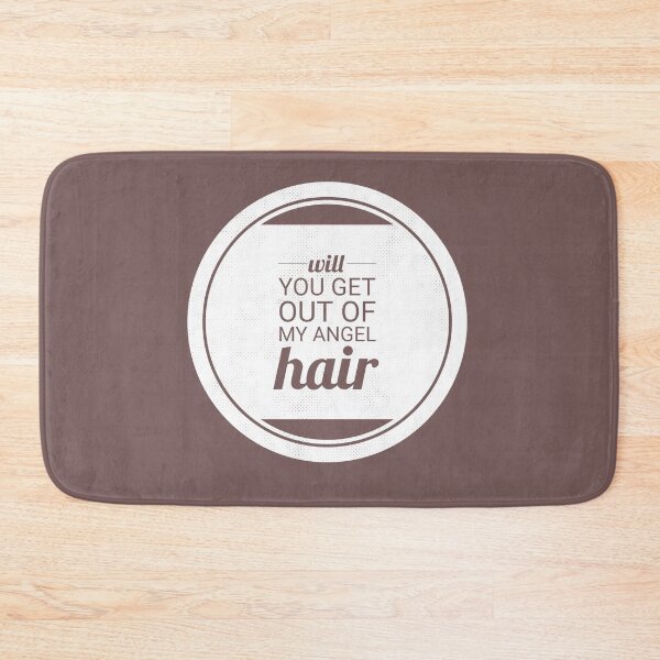 Item preview, will you get out of my angel hair designed and sold by vibeno1.