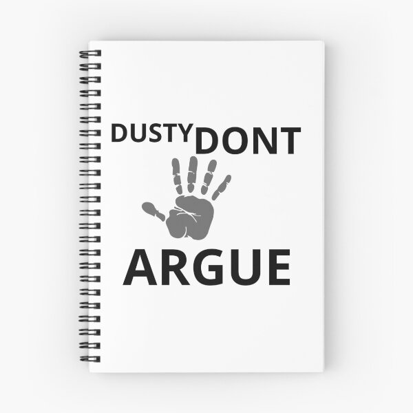 Item preview, The Dusty Don't Argue Design On T-Shirts And Merchandise designed and sold by armzysgm.