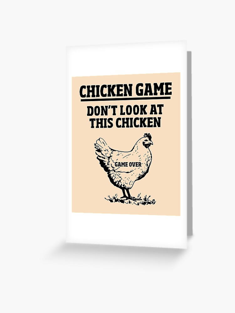 CHICKEN GAME DON'T LOOK AT THIS CHICKEN