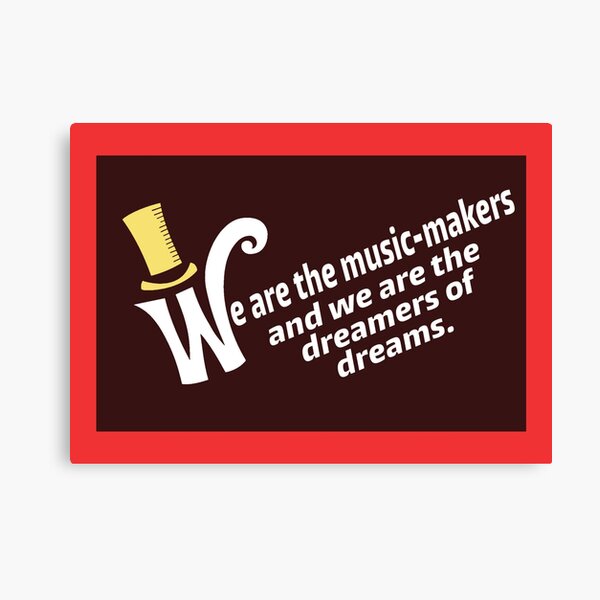 Item preview, We are the music-makers and we are the dreamers of dreams designed and sold by BrambleBox.