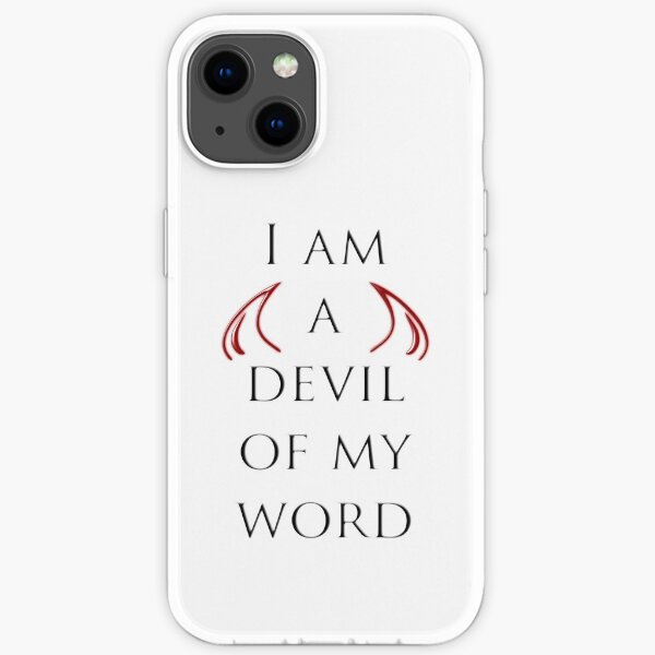 Je suis un diable de ma parole Coque souple iPhone