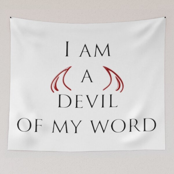 Item preview, I am a devil of my word designed and sold by KillianIsMyHome.