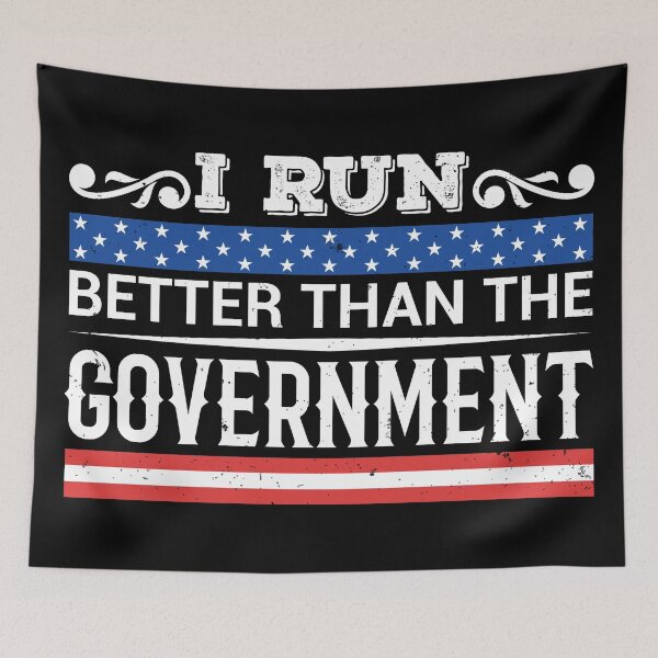 Item preview, I Run Better Than The Government - Funny Sarcastic Design designed and sold by mrhighsky.