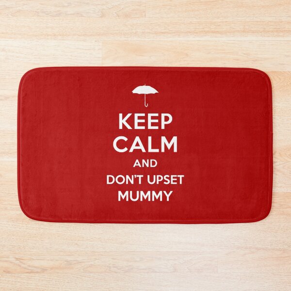 Item preview, Keep Calm And Don't Upset Mummy designed and sold by 221c.
