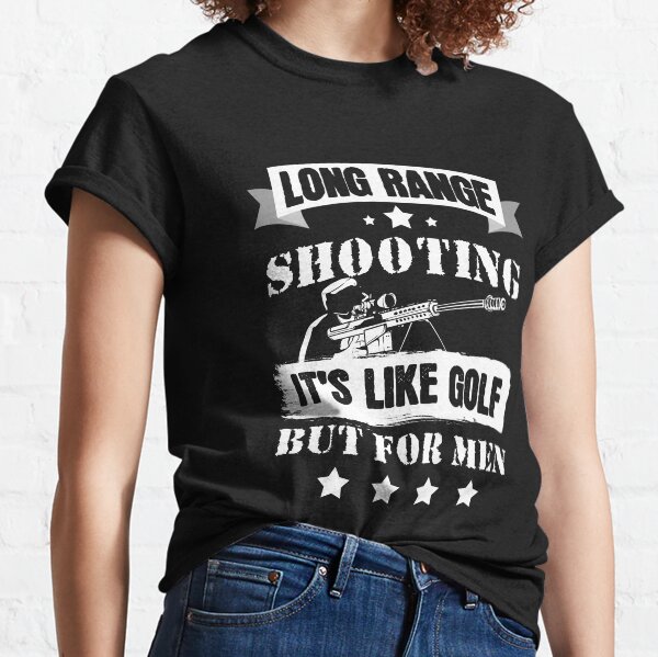 Long Range Shooting TShirts Redbubble