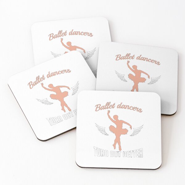 Item preview, Ballet Dancers Turn Out Better Funny Ballerina Pun Design designed and sold by 4Craig.