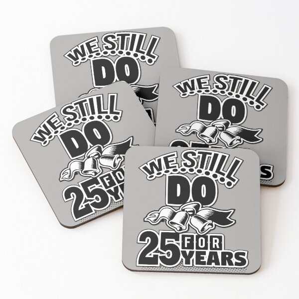Item preview, We still do! For the silver wedding anniversary designed and sold by Cutebutfunny.