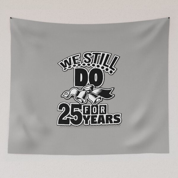 Item preview, We still do! For the silver wedding anniversary designed and sold by Cutebutfunny.