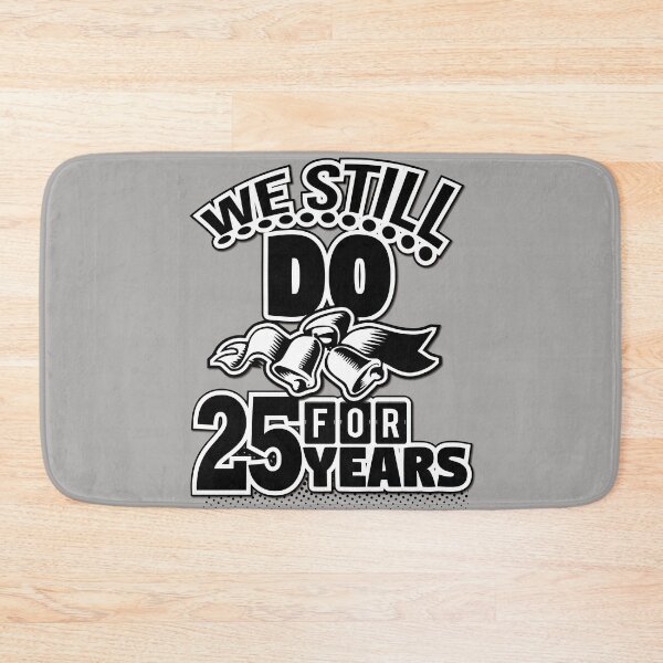 Item preview, We still do! For the silver wedding anniversary designed and sold by Cutebutfunny.