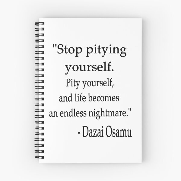 Item preview, Quote "Stop pitying yourself..." - Dazai Osamu designed and sold by artbypond.