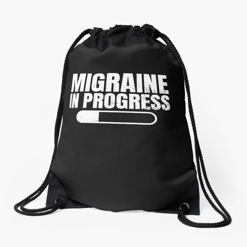 Migraine Shirt | In Progress Gift Drawstring Bag