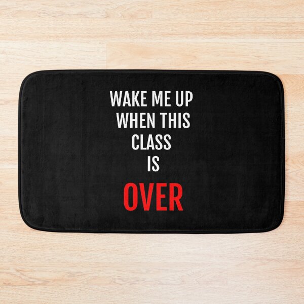 Item preview, Wake Me Up When This Class Is Over Funny Student Design  designed and sold by plumpjose.