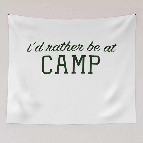 Item preview, I'd Rather Be at Camp designed and sold by bickspics.