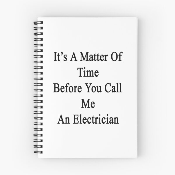 Item preview, It's A Matter Of Time Before You Call Me An Electrician designed and sold by supernova23.