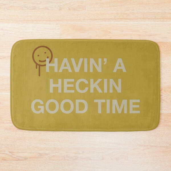 Item preview, Havin' a Heckin Good Time designed and sold by Zeke Tucker.