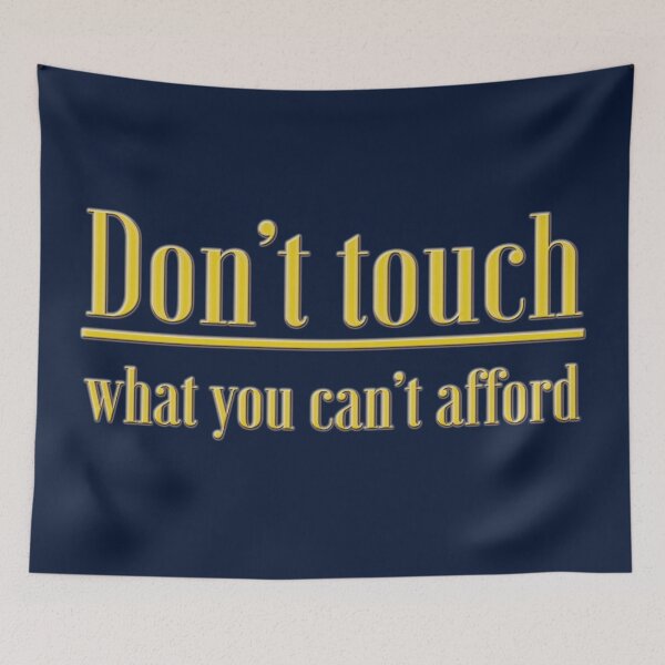 Item preview, Dont touch what you cant afford Funny World of Warcraft Gamers Gift designed and sold by talisman66.