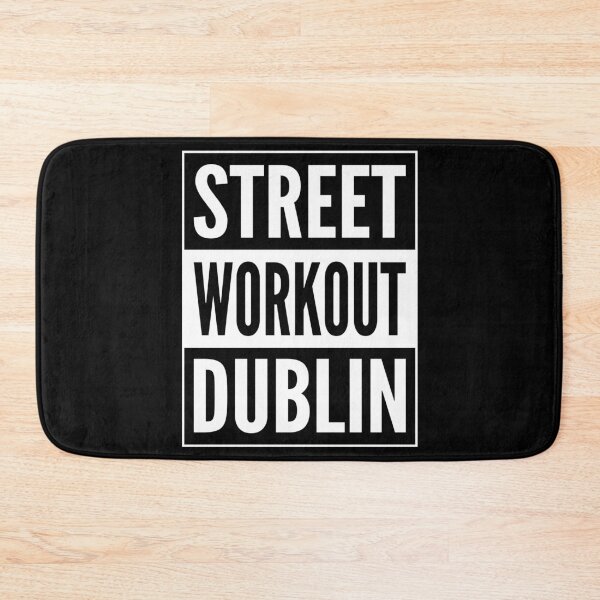 Item preview, Street Workout Dublin Urban Fitness/Strength Training Design designed and sold by geeksta.