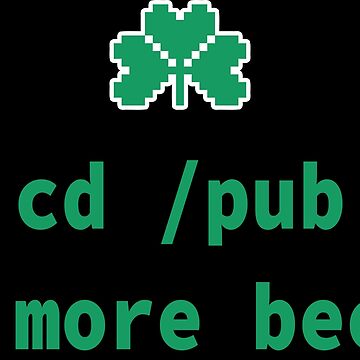 Artwork thumbnail, cd pub more beer - Funny Irish Computer Geek & Nerd Design by geeksta