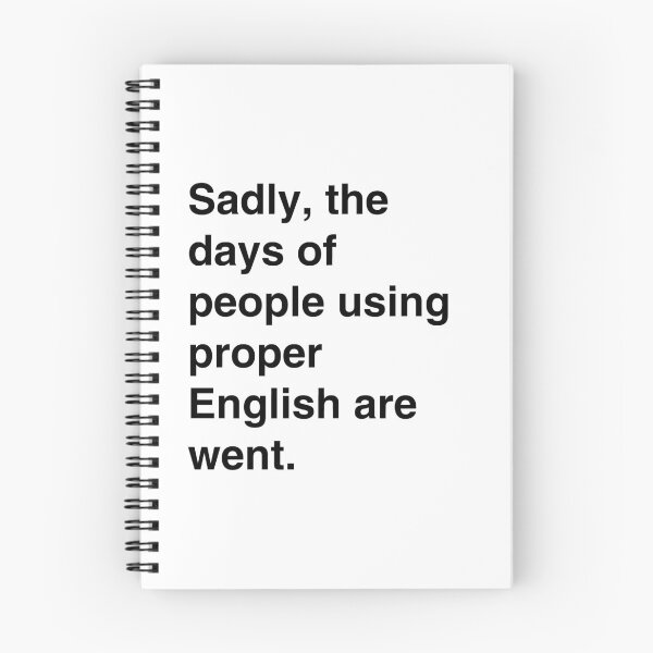 Item preview, Days of proper English are went designed and sold by lowercasev.