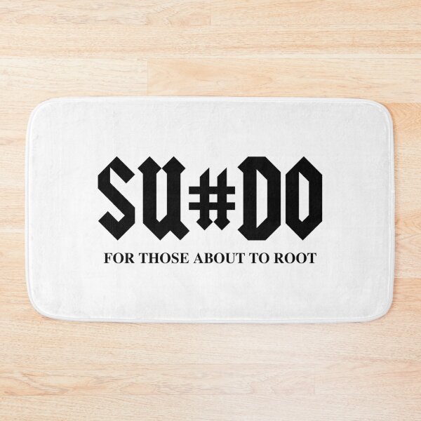 Item preview, SUDO For Those About To Root Funny Black Design for Computer Geeks designed and sold by geeksta.